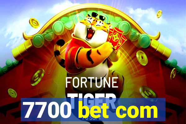 7700 bet com